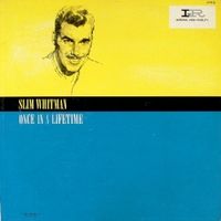 Slim Whitman - Once In A Lifetime